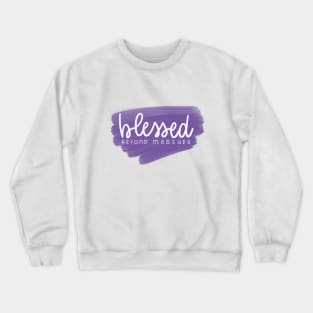 Blessed Beyond Measure Purple Crewneck Sweatshirt